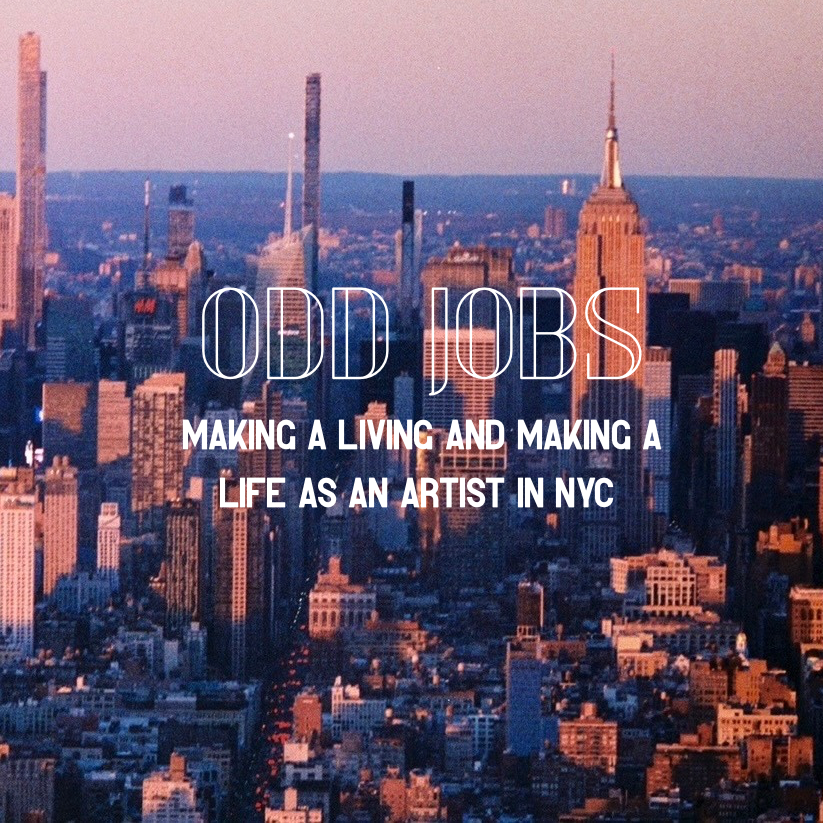 Midtown Manhattan skyline at sunset overlaid with text Odd Jobs making a living and making a life as an artist in NYC